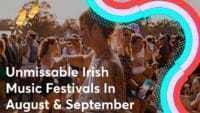 Irish Music Festivals in July and August