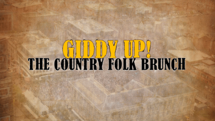 Giddy Up! The Country Folk Brunch