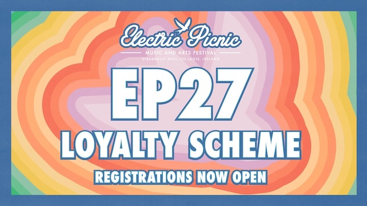 Register for the Electric Picnic 2027 Loyalty Reward Scheme